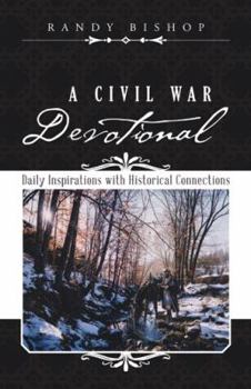 Paperback A Civil War Devotional: Daily Inspirations with Historical Connections Book