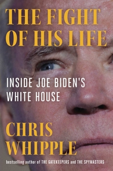 Hardcover The Fight of His Life: Inside Joe Biden's White House Book