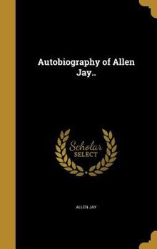 Hardcover Autobiography of Allen Jay.. Book
