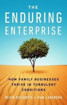 Hardcover The Enduring Enterprise: How Family Businesses Thrive in Turbulent Conditions Book
