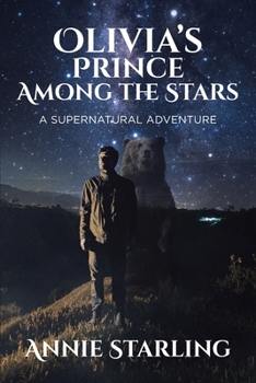 Paperback Olivia's Prince Among the Stars: A Supernatural Adventure Book