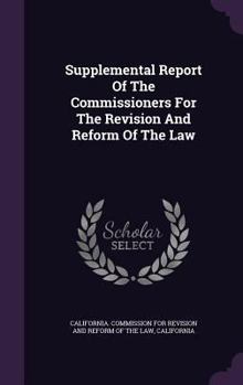 Hardcover Supplemental Report Of The Commissioners For The Revision And Reform Of The Law Book