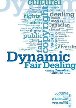 Hardcover Dynamic Fair Dealing: Creating Canadian Culture Online Book