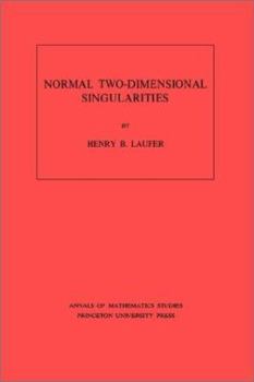 Paperback Normal Two-Dimensional Singularities. (Am-71), Volume 71 Book