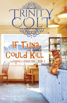 Paperback If Tuna Could Kill Book