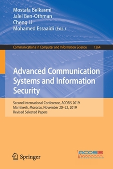 Paperback Advanced Communication Systems and Information Security: Second International Conference, Acosis 2019, Marrakesh, Morocco, November 20-22, 2019, Revis Book