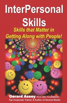 Paperback InterPersonal Skills: Skills that Matter in Getting Along with People! Book