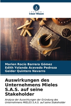 Auswirkungen des Unternehmens Mieles S.A.S. auf seine Stakeholder (German Edition)
