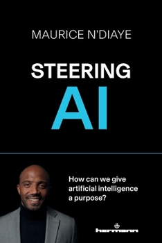 Paperback Steering AI: How can we give artificial intelligence a purpose? Book