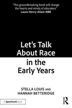 Paperback Let's Talk About Race in the Early Years Book