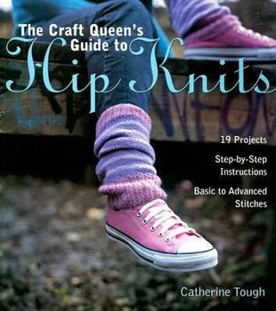 Paperback The Craft Queen's Guide to Hip Knits Book