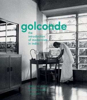 Paperback Golconde: The Introduction of Modernism in India Book