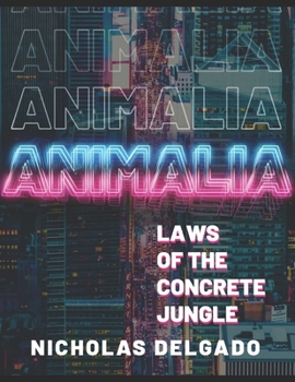 Paperback Animalia: Laws of the Concrete Jungle Book