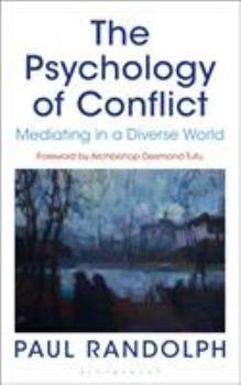 Paperback The Psychology of Conflict: Mediating in a Diverse World Book