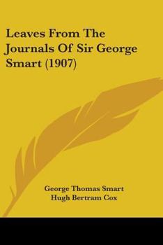 Paperback Leaves From The Journals Of Sir George Smart (1907) Book