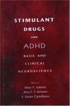 Hardcover Stimulant Drugs and ADHD: Basic and Clinical Neuroscience Book