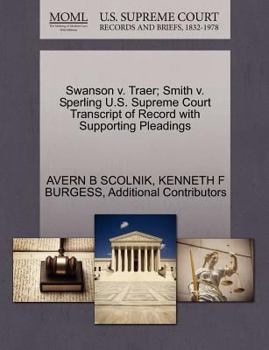 Swanson v. Traer; Smith v. Sperling U.S. Supreme Court Transcript of Record with Supporting Pleadings