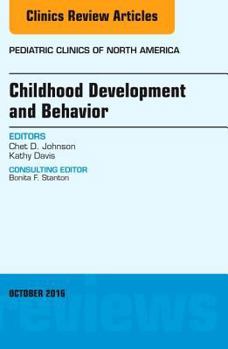 Hardcover Childhood Development and Behavior, an Issue of Pediatric Clinics of North America: Volume 63-5 Book