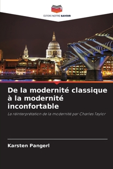 Paperback De la modernité classique à la modernité inconfortable [French] Book