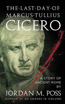 Paperback The Last Day of Marcus Tullius Cicero Book