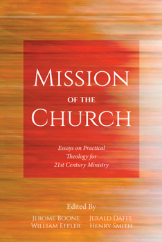 Paperback Mission of the Church: Essays on Practical Theology for 21st Century Ministry Book