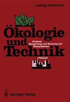 Paperback Ökologie Und Technik: Analyse, Bewertung Und Nutzung Von Ökosystemen [German] Book