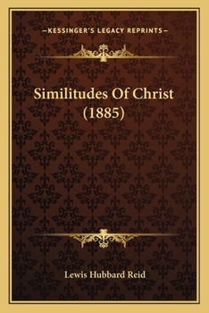 Paperback Similitudes Of Christ (1885) Book