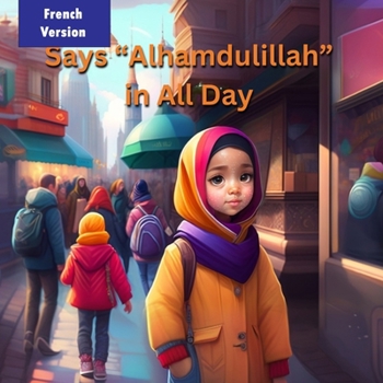 Paperback Says "Alhamdulillah" in All Days [French] Book