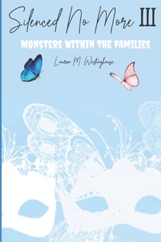 Paperback Silenced No More: Monsters Within The Families Book