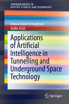 Paperback Applications of Artificial Intelligence in Tunnelling and Underground Space Technology Book