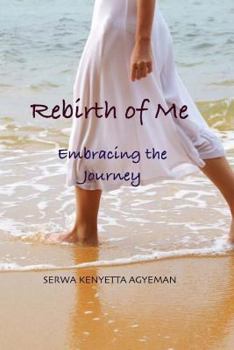 Paperback Rebirth of Me: Embracing the Journey Book