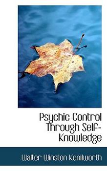 Hardcover Psychic Control Through Self-Knowledge Book