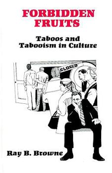 Hardcover Forbidden Fruits: Taboos and Tabooism in Culture Book