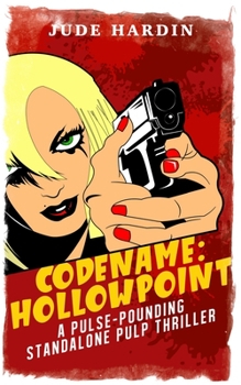 Paperback Codename: Hollowpoint-A Pulse-Pounding Standalone Pulp Thriller Book