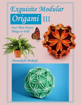 Paperback Exquisite Modular Origami III Book