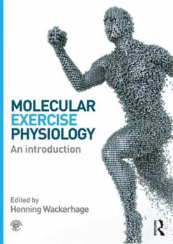 Molecular Exercise Physiology: An Introduction