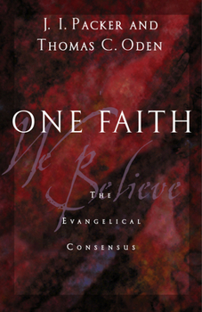 Paperback One Faith: The Evangelical Consensus Book