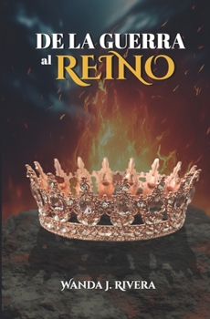 De la guerra al reino (Spanish Edition)