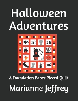 Paperback Halloween Adventures: A Foundation Paper Pieced Quilt Book