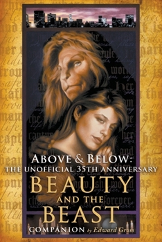 Paperback Above & Below: The Unofficial 35th Anniversary Beauty and the Beast Companion Book
