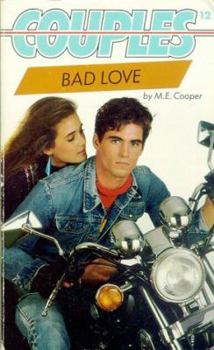 Bad Love - Book #12 of the Couples