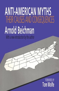 Paperback Anti-American Myths: Their Causes and Consequences Book