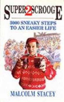 Paperback Superscrooge: 3000 Sneaky Steps to an Easier Life Book