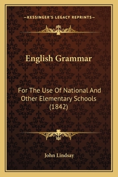 Paperback English Grammar: For The Use Of National And Other Elementary Schools (1842) Book