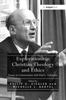 Paperback Explorations in Christian Theology and Ethics: Essays in Conversation with Paul L. Lehmann Book