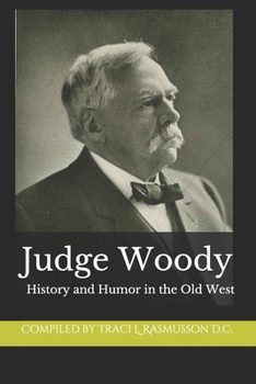 Paperback Judge Woody: History and Humor in the Old West Book