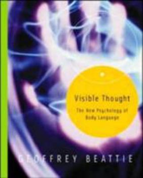 Paperback Visible Thought: The New Psychology of Body Language Book