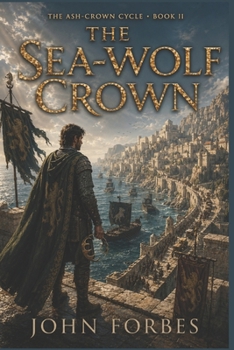 THE SEA-WOLF CROWN (The Ash Crown)