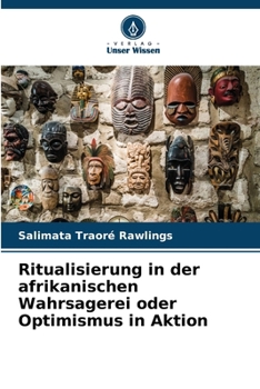Paperback Ritualisierung in der afrikanischen Wahrsagerei oder Optimismus in Aktion [German] Book