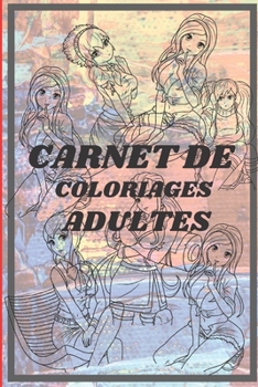 Paperback Carnet de Coloriages Adultes: Un livre de coloriages adulte totalement fiable de 97 pages et de belles images parfois suggestives [French] Book